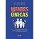 MENTES-UNICAS