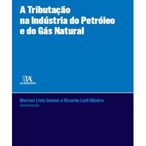 A-tributacao-na-industria-do-petroleo-e-do-gas-natural