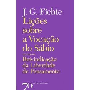 Licoes-sobre-a-vocacao-do-sabio-seguido-de-Reinvindicacao-da-liberdade-de-pensamento