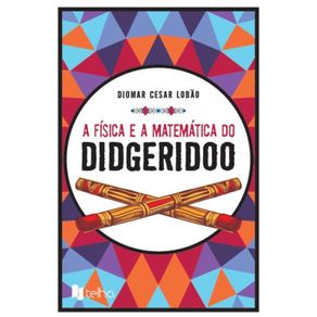 A-fisica-e-a-matematica-do-didgeridoo