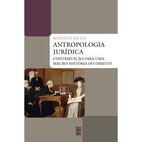 Antropologia-juridica--Contribuicao-para-uma-macro-historia-do-direito