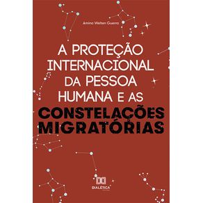 A-protecao-internacional-da-Pessoa-Humana-e-as-constelacoes-migratorias