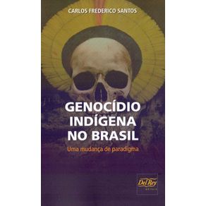 Genoc-dio-Ind-gena-no-Brasil.-Uma-Mudan‡a-do-Paradigma