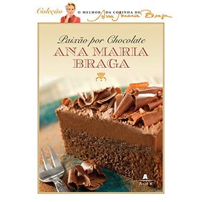 Ana-Maria-Braga---Paixoes-Por-Chocolate