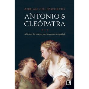 Antonio-e-Cleopatra--A-historia-dos-amantes-mais-famosos-da-Antiguidade