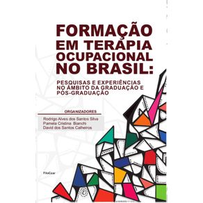 Formacao-em-Terapia-Ocupacional-no-Brasil---PESQUISAS-E-EXPERIENCIAS-NO-AMBITO-DA-GRADUACAO-E-POS-GRADUACAO