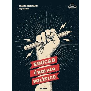 Educar-e-um-ato-politico--Volume-1