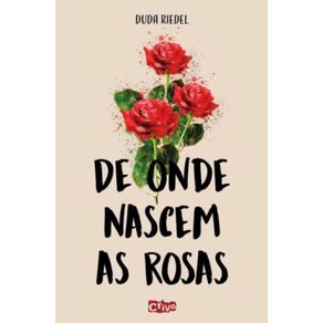 De-Onde-Nascem-As-Rosas.