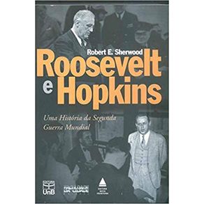 ROOSEVELT-E-HOPKINS--UMA-HISTORIA-DA-SEGUNDA-GUERR
