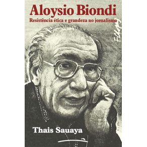 Aloysio-Biondi--Resistencia-etica-e-grandeza-no-jornalismo