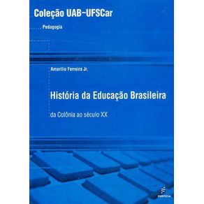 HISTORIA-DA-EDUCACAO-BRASILEIRA---DA-COLONIA-AO-SECULO-XX