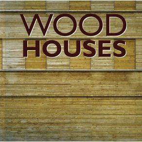 Wood-houses