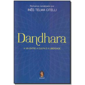 Dandhara---A-Via-Entre-a-Culpa-e-a-Liberdade