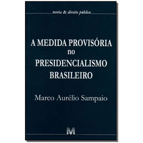 Medida-Provisoria-no-Presidencialismo-Brasileiro-a---01-Ed.---2007