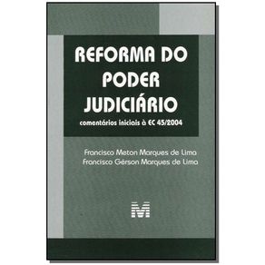Reforma-do-Poder-Judiciario--Comentarios-Iniciais-a-Ec-45-2004-