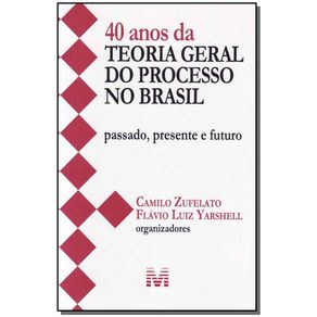 40-Anos-da-Teoria-Geral-do-Processo-no-Brasil