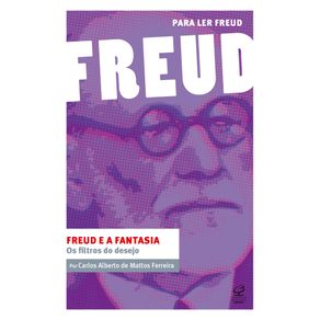 Freud-e-a-fantasia--Os-filtros-do-desejo