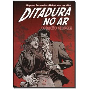 DITADURA-NO-AR---CORACAO-SELVAGEM