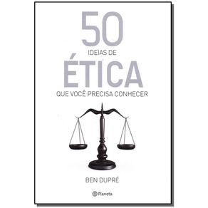 50-ideias-de-etica-que-voce-precisa-conhecer