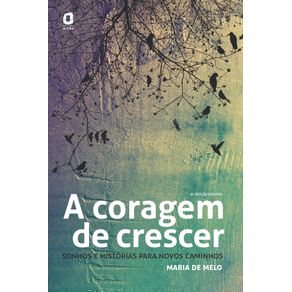 A-CORAGEM-DE-CRESCER