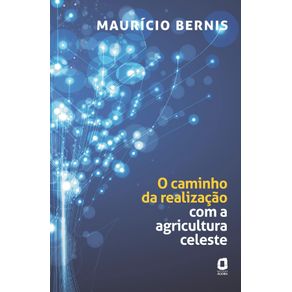 O-caminho-da-realizacao-com-a-agricultura-celeste
