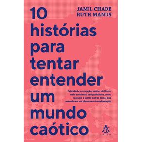 10-historias-para-tentar-entender-um-mundo-caotico