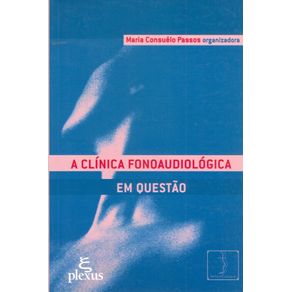 A-clinica-fonoaudiologica-em-questao