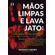 Maos-Limpas-e-Lava-Jato:-A-Corrupcao-se-Olha-no-Espelho