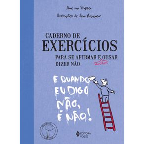 Caderno-de-exercicios-para-se-afirmar-e-enfim-ousar-dizer-nao