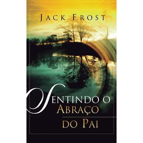 Sentindo-o-Abraco-do-Pai