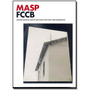 Masp-Fccb---Colecao-Museu-de-Arte-de-Sao-Paulo-Foto-Cine-Clube-Bandeirante