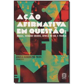Acao-Afirmativa-em-Questao--Brasil-Estados-Unidos-Africa-do-Sul-e-Franca