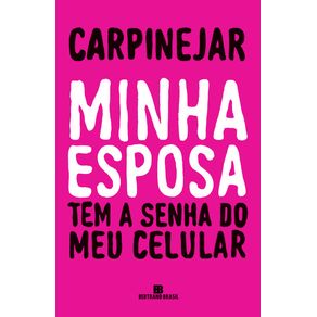 Minha-esposa-tem-a-senha-do-meu-celular