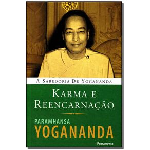 Karma-e-Reencarnacao---a-Sabedoria-de-Yogananda