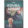 Rouba-Brasil