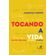 Tocando-a-Vida.-Uma-Travessia-Para-Continuar-na-Briga