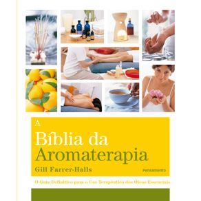 A-Biblia-da-Aromaterapia