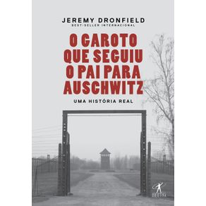 O-garoto-que-seguiu-o-pai-para-Auschwitz--Uma-historia-real