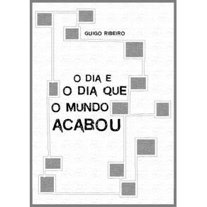 O-Dia-e-o-Dia-Que-o-Mundo-Acabou