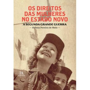 Os-direitos-das-mulheres-no-Estado-Novo-A-Segunda-Grande-Guerra