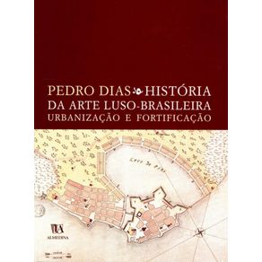 Historia-da-arte-luso-brasileira---urbanizacao-e-fortificacao