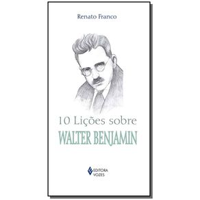 10-licoes-sobre-Walter-Benjamin