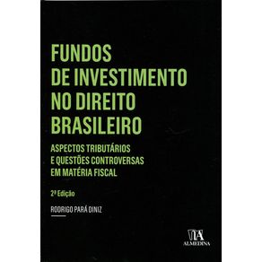 Fundos-de-investimento-no-direito-brasileiro----aspectos-tributarios-e-questoes-controversas-em-materia-fiscal