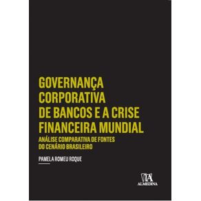 Governanca-corporativa-de-bancos-e-a-crise-financeira-mundial---Analise-comparativa-de-fontes-do-cenario-brasileiro