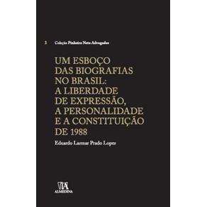 Um-esboco-das-biografias-no-Brasil---A-liberdade-de-expressao-a-personalidade-e-a-Constituicao-de-1988