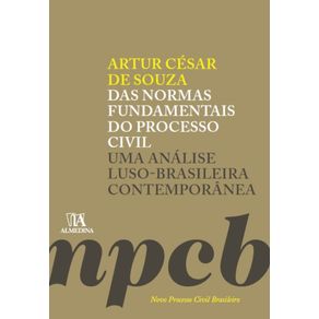 Das-normas-fundamentais-do-processo-civil---Uma-analise-luso-brasileira-contemporanea