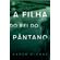 A-filha-do-Rei-do-Pantano