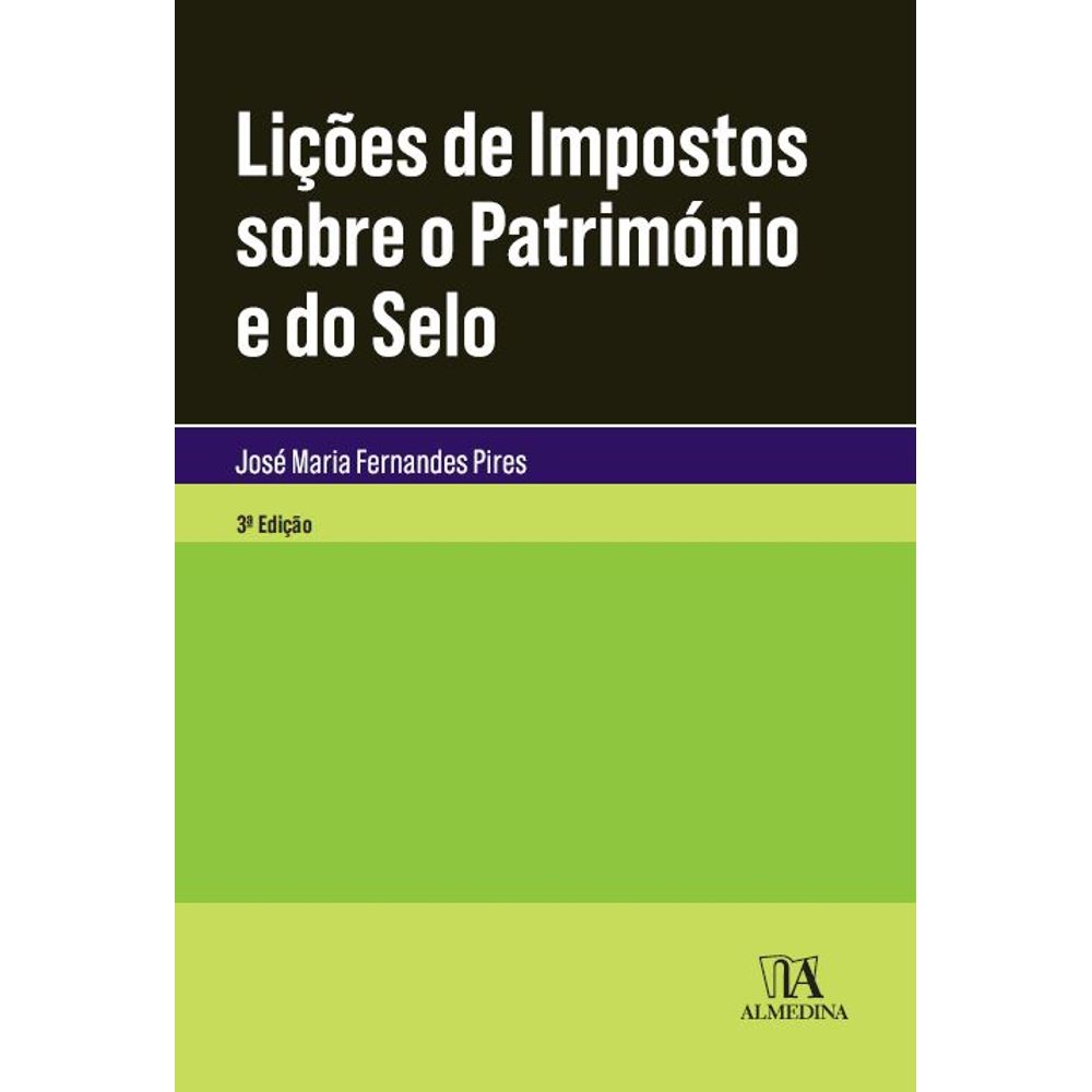 Licoes De Impostos Sobre O Patrimonio E Do Selo 3 ª Edicao Umlivro