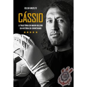 Cassio-–-a-trajetoria-do-maior-goleiro-da-historia-do-Corinthians