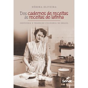 Dos-cadernos-de-receitas-as-receitas-de-latinha---Industria-e-tradicao-culinaria